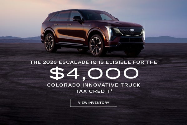 THE 2026 ESCALADE IQ IS ELIGIBLE FOR THE $750 COLORADO INNOVATIVE MOTOR VEHICLE TAX CREDIT